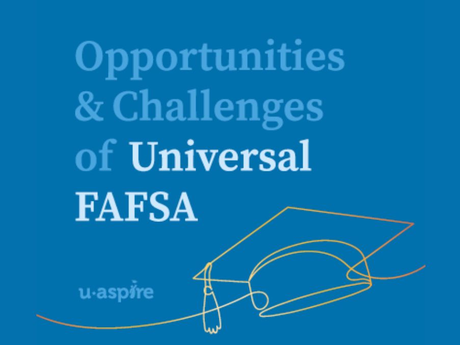 Opportunities & Challenges of Universal FAFSA