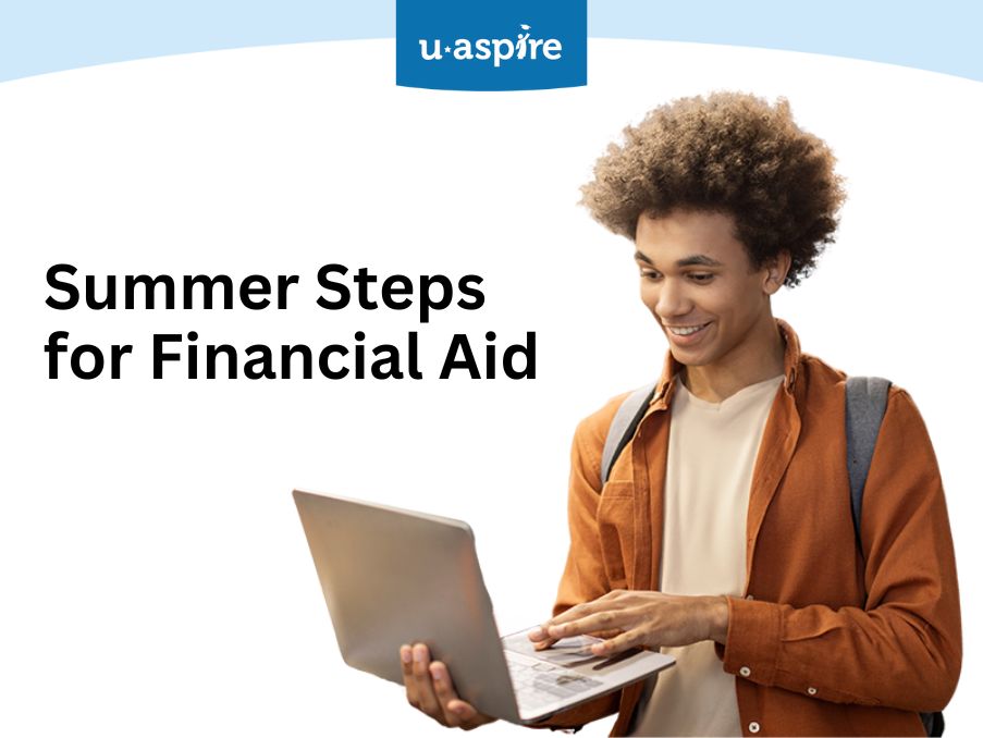 uAspire Webinar Series: Summer Steps for Financial Aid