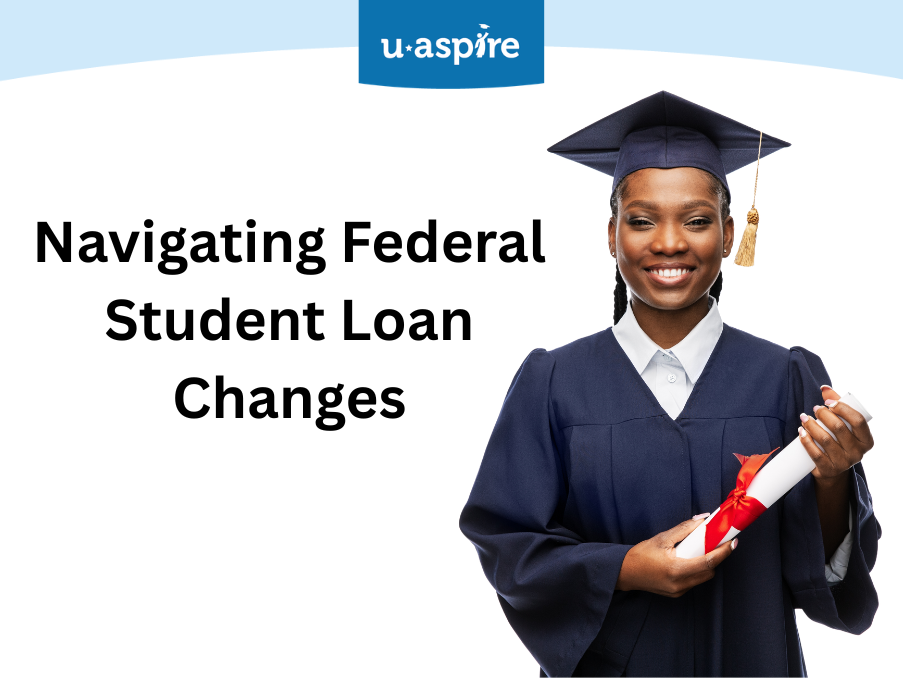 Navigating Federal Student Loan Changes