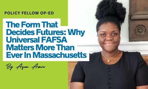 The Form That Decides Futures: Why Universal FAFSA Matters More Than Ever In Massachusetts
