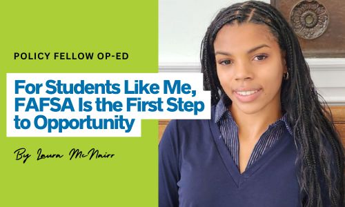For Students Like Me, FAFSA Is the First Step to Opportunity