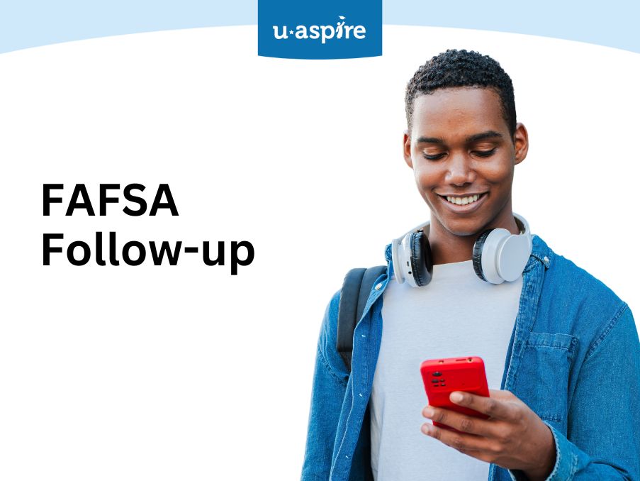 uAspire Webinar Series: FAFSA Follow-Up